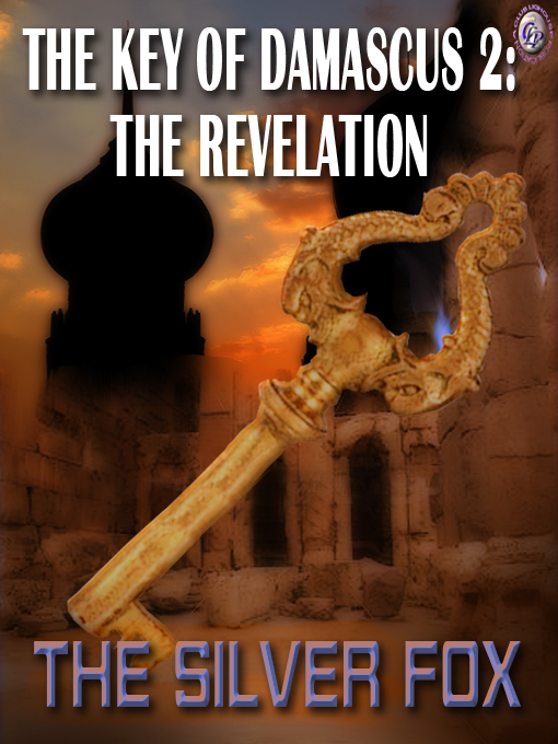 Cover for THE KEY OF DAMASCUS BOOK II: The Revelation