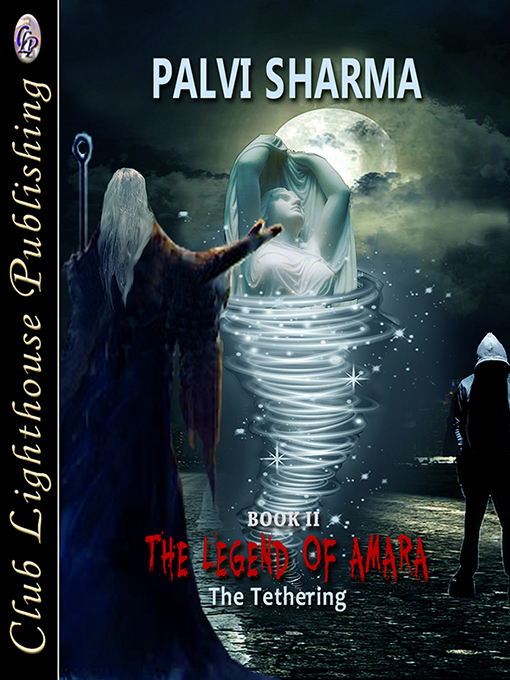 Cover for The Legend of Amara Book II: The Tethering
