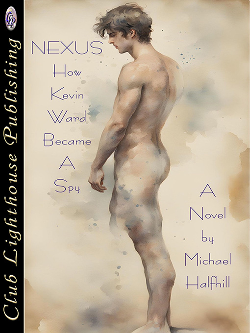 Cover for NEXUS: How Kevin Ward Became A Spy